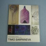 Timo Sarpaneva Piirroksia, luonnoksia ja maalauksia 1943-56.